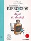 Cuaderno de Ejercicios Para Dejar El Alcohol