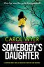 Somebody's Daughter: A gripping crime thriller packed with mystery and suspense