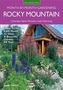 Rocky Mountain Month-By-Month Gardening: What to Do Each Month to Have a Beautiful Garden All Year - Colorado, Idaho, Montana, U