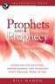 Prophets and Personal Prophecy: God's Prophetic Voice Today: Guidelines for Receiving, Understanding, and Fulfilling God's Perso