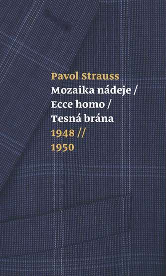 Mozaika nádeje, Ecce homo, Tesná brána - 1948-1950