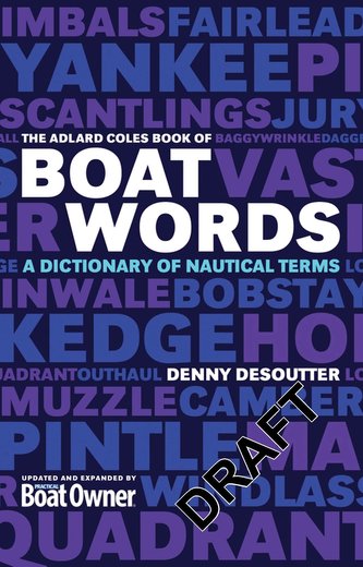 The Adlard Coles Book of Boatwords: A Dictionary of Nautical Terms
