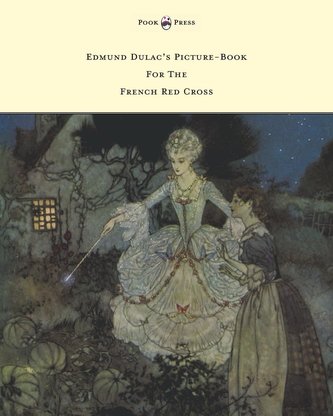 Edmund Dulac's Picture-Book for the French Red Cross