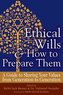 Ethical Wills & How to Prepare Them 2/E: A Guide to Sharing Your Values from Generation to Generation