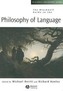 The Blackwell Guide to the Philosophy of Language