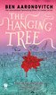 The Hanging Tree: A Rivers of London Novel