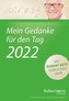 Mein Gedanke für den Tag - Abreißkalender 2022