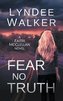 Fear No Truth: A Faith McClellan Novel