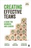 Creating Effective Teams: A Guide for Members and Leaders