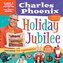 Holiday Jubilee: Classic & Kitschy Festivities & Fun Party Recipes