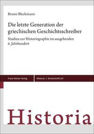 Die letzte Generation der griechischen Geschichtsschreiber