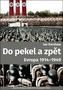 Do pekel a zpět: Evropa 1914-1949