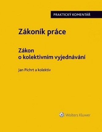 Zákoník práce Zákon o kolektivním vyjednávání
