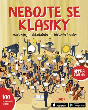 Nebojte se klasiky - Nástroje, skladatelé, historie hudby