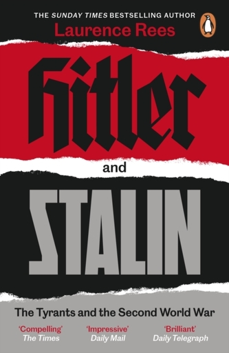 Hitler and Stalin : The Tyrants and the Second World War Hitler and Stalin : The Tyrants and the Second World War