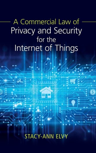 A Commercial Law of Privacy and Security for the Internet of Things