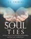 Soul Ties: 40-Day Detox from Harmful Relationships to Heal Your Crushed Heart