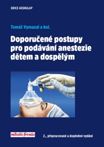 Doporučené postupy pro podávání anestezie dětem a dospělým