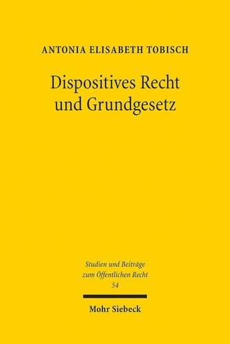 Dispositives Recht und Grundgesetz