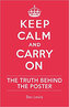 Keep Calm and Carry on: The Truth Behind the Poster