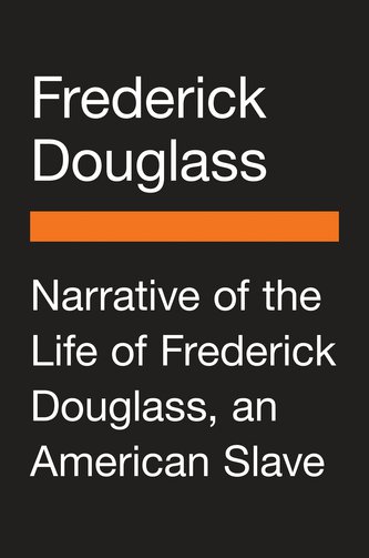 Narrative of the Life of Frederick Douglass, an American Slave