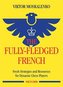 The Fully-Fledged French: Fresh Strategies and Resources for Dynamic Chess Players