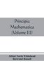 Principia mathematica (Volume III)