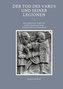 Der Tod des Varus und seiner Legionen