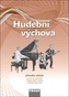 Hudební výchova pro 8. a 9. ročník ZŠ a odpovídající ročníky VG - Příručka učitele