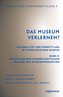 Das Museum verlernen? Kolonialität und Vermittlung in ethnologischen Museen (Band 2)