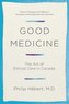 Good Medicine: The Art of Ethical Care in Canada