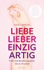 Liebe lieber einzigartig