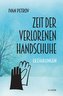 Zeit der verlorenen Handschuhe
