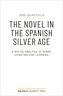 The Novel in the Spanish Silver Age
