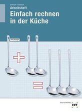 Arbeitsheft mit eingetragenen Lösungen Einfach rechnen in der Küche