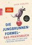 Die Jungbrunnen-Formel - Das Praxisbuch