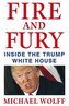 Fire and Fury : Inside the Trump White House