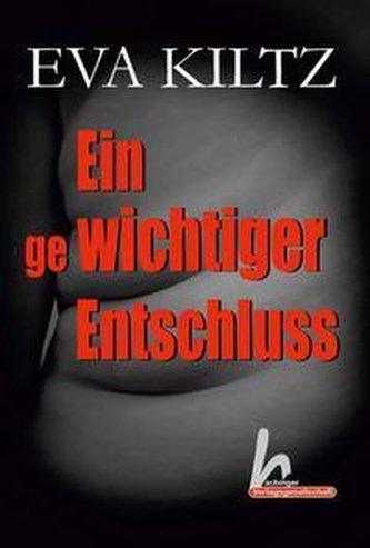 Ein gewichtiger Entschluss