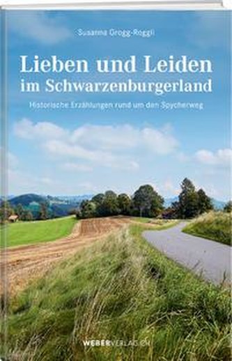 Lieben und Leiden im Schwarzenburgerland