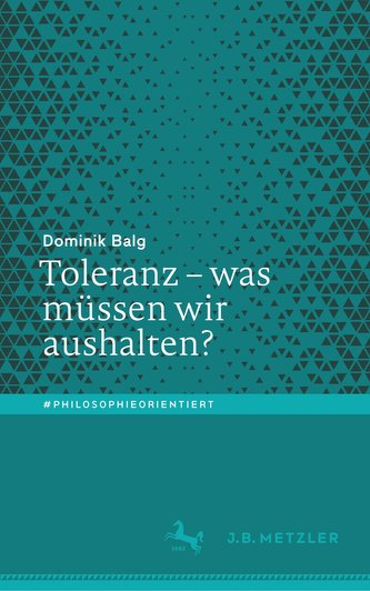 Toleranz - was müssen wir aushalten?