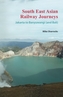 South East Asian Railway Journeys