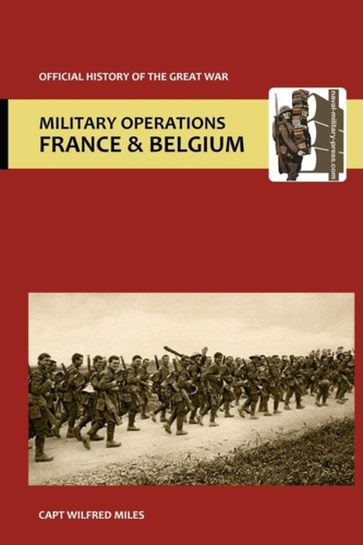 France and Belgium 1916. Vol II. 2nd July 1916 to the End of the Battles of the Somme. Official History of the Great War