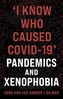 'I Know Who Caused COVID-19'