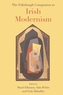 The Edinburgh Companion to Irish Modernism