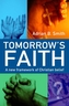 Tomorrow`s Faith - A New Framework for Christian Belief