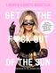 The Skinny Confidential's Get the F*ck Out of the Sun: Routines, Products, Tips, and Insider Secrets from 100+ of the World'