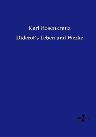 Diderot´s Leben und Werke