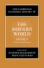 The Cambridge Economic History of the Modern World: Volume 2, 1870 to the Present