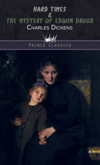 Hard Times & The Mystery of Edwin Drood