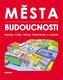 Města budoucnosti